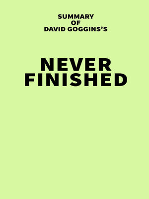 cover image of Summary of David Goggins's Never Finished